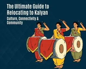 The Ultimate Guide to Relocating to Kalyan